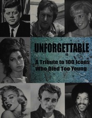 Unforgettable A Tribute To 100 Icons Who Died Too Young Hill