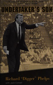 Undertakers Son Life Lessons From A Coach Phelps Richard