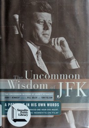 The Uncommon Wisdom Of Jfk 1st Ed John F Kennedy