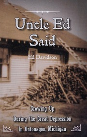 Uncle Ed Said Growing Up During The Great Depression In Ontonagon Michigan Davidson