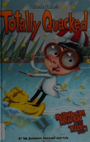 Uncle Johns Totally Quacked Bathroom Reader For Kids Only Bathroom Readers Institute Ashland