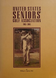 United States Seniors Golf Association 19052005 Quirin William L