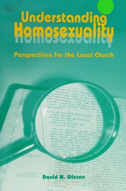 Understanding Homosexuality Perspectives For The Local Church Glesne