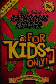 Uncle Johns Bathroom Reader For Kids Only Bathroom Readers Institute Ashland