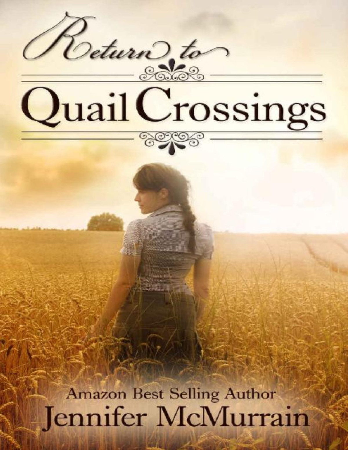 Return To Quail Crossings Quail Crossings 2 Jennifer Mcmurrain