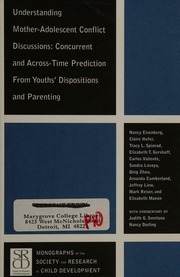 Understanding Motheradolescent Conflict Discussions Concurrent And Acrosstime Prediction From Youths Dispositions And Parenting Eisenberg