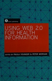 Using Web 20 For Health Information Younger Paula Morgan Peter