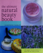 The Ultimate Natural Beauty Book Josephine Fairley