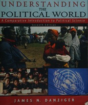 Understanding The Political World A Comparative Introduction To Political Science 7th Ed Danziger