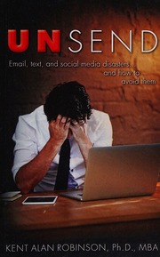 Unsend Email Text And Social Media Disasters And How To Avoid Them Robinson