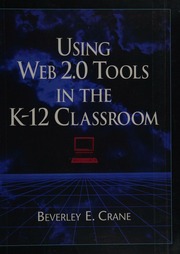 Using Web 20 Tools In The K12 Classroom Crane Beverley E