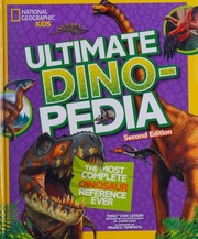Ultimate Dinopedia The Most Complete Dinosaur Reference Ever Lessem