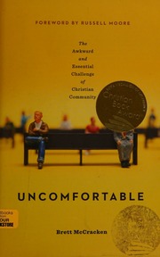 Uncomfortable The Awkward And Essential Challenge Of Christian Community Mccracken