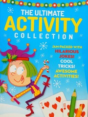 The Ultimate Activity Collection Jampacked With Hilarious Jokes Cool Tricks Awesome Activities Moore