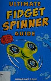 Ultimate Fidget Spinner Guide Cook Jonathan Author