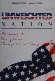 Unweighted Nation Addressing The Obesity Crisis Through Cultural Change Conviser