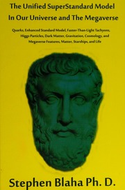 The Unified Superstandard Model In Our Universe And The Megaverse Quarks Enhanced Standard Model Fasterthanlight Tachyons Higgs Particles Dark Matter Gravitation Cosmology And Megaverse Features Matter Starships And Life Blaha