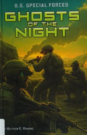 Us Special Forces Ghosts Of The Night Manning Matthew K