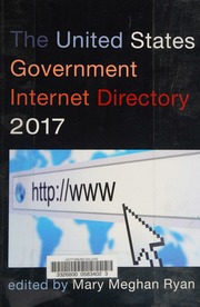 The United States Government Internet Directory 2017 Ryan Mary Meghan