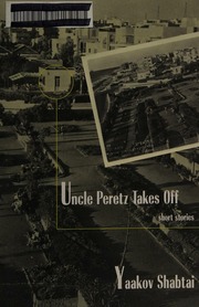 Uncle Peretz Takes Off Short Stories 1st Ed Shabtai Yaakov