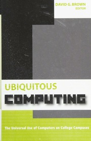 Ubiquitous Computing The Universal Use Of Computers On College Campuses Brown