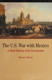 The Us War With Mexico A Brief History With Documents Chavez