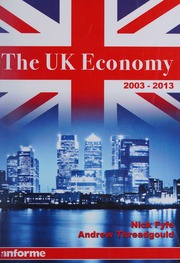 The Uk Economy 20032013 Fyfe Nick