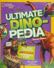Ultimate Dinopedia The Most Complete Dinosaur Reference Ever Second Edition Lessem