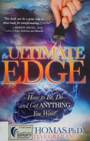 The Ultimate Edge How To Be Do And Get Anything You Want Thomas