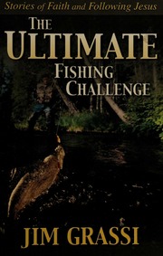 The Ultimate Fishing Challenge Grassi James E 1943