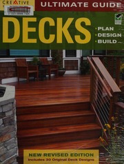 Ultimate Guide Decks Plan Design Build Cory Steve Decks Creative Homeowner Press
