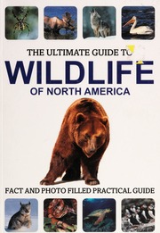 The Ultimate Guide To Wildlife Of North America Richard Bryan