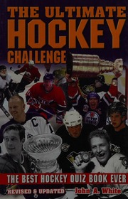 The Ultimate Hockey Challenge The Best Hockey Quiz Book Ever White