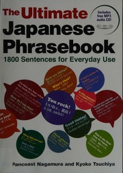 The Ultimate Japanese Phrasebook 1800 Sentences For Everyday Use 1st Ed Nagamura