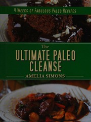The Ultimate Paleo Cleanse 4 Weeks Of Fabulous Paleo Recipes Simons