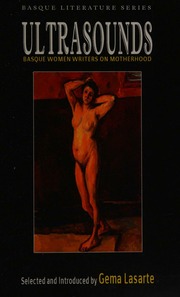 Ultrasounds Basque Women Writers On Motherhood Lasarte Gema