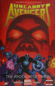 Uncanny Avengers Vol 2 The Apocalypse Twins Remender Rick