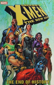 Uncanny Xmen The New Age The End Of History Claremont Chris