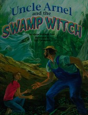 Uncle Arnel And The Swamp Witch Lane Alison Hoffman Thompson