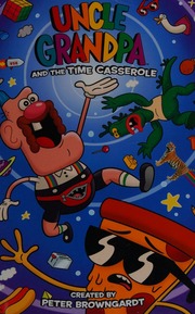 Uncle Grandpa And The Time Casserole Naujokaitis Pranas T Author