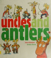 Uncles And Antlers 1st Ed Wheeler Lisa 1963 Floca Brian Ill