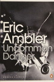Uncommon Danger Ambler Eric 19091998