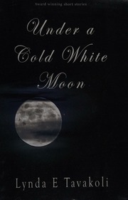 Under A Cold White Moon Tavakoli Lynda E