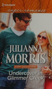 Undercover In Glimmer Creek Larger Print Edition Morris Julianna