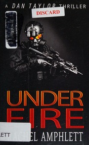 Under Fire The Dan Taylor Spy Novel Series Rachel Amphlett