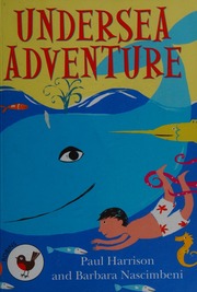 Undersea Adventure Harrison Paul Author Nascimbeni Barbara Author