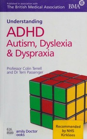 Understanding Adhd Autism Dyslexia And Dyspraxia Terrell Colin