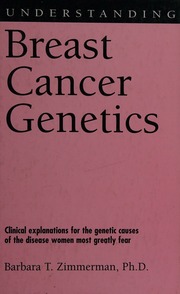 Understanding Breast Cancer Genetics Zimmerman Barbara T