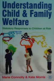 Understanding Child And Family Welfare Statutory Responses To Children At Risk Connolly