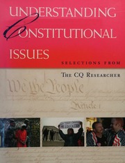 Understanding Constitutional Issues Selections From The Cq Researcher Cq Press